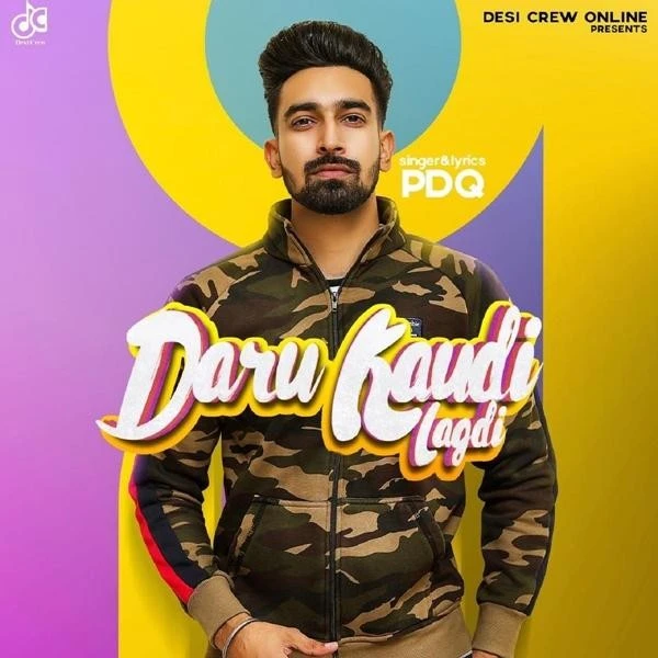 Download Daaru Kaudi Lagdi by PDQ top 50 mp3 song