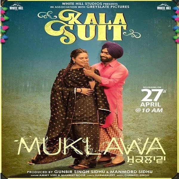 Download Kala Suit (Muklawa) Lyrics by Ammy Virk,Mannat Noor mp3 song