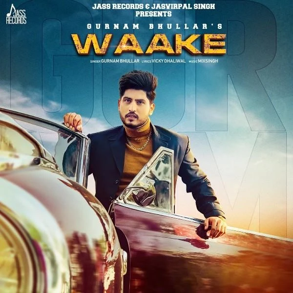 Download Waake Lyrics by Gurnam Bhullar mp3 song