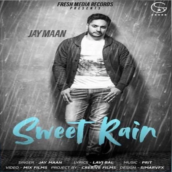 Download Sweet Rain (Mithi Mithi) by Jay Maan top 50 mp3 song