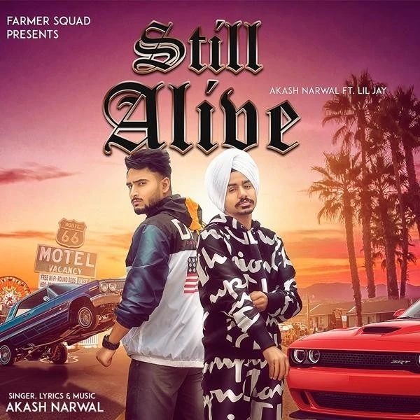 Download Still Alive by Akash Narwal and Lil Jay top 100 mp3 song