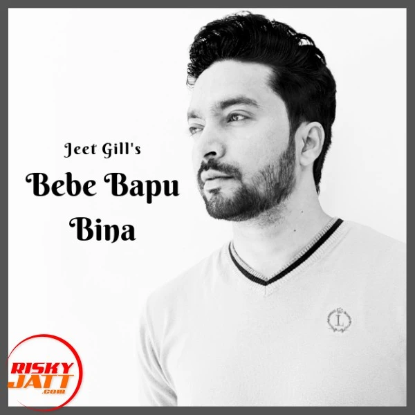 Download Bebe Bapu Bina Lyrics by Jeet Gill mp3 song