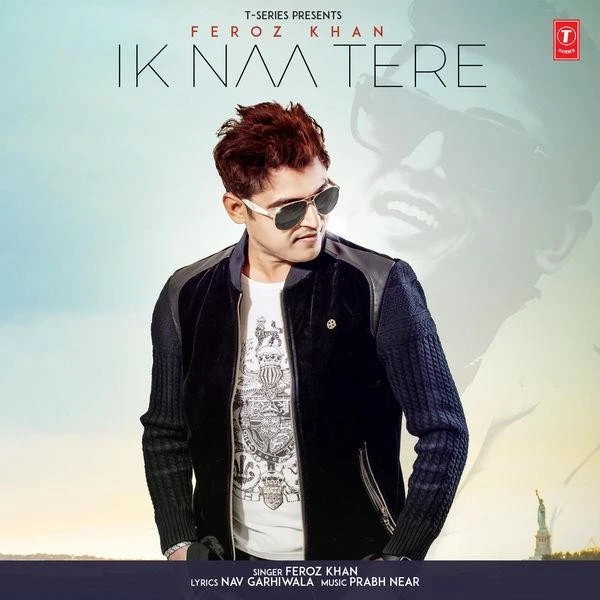 Download Ik Naa Tere by Feroz Khan top 100 mp3 song