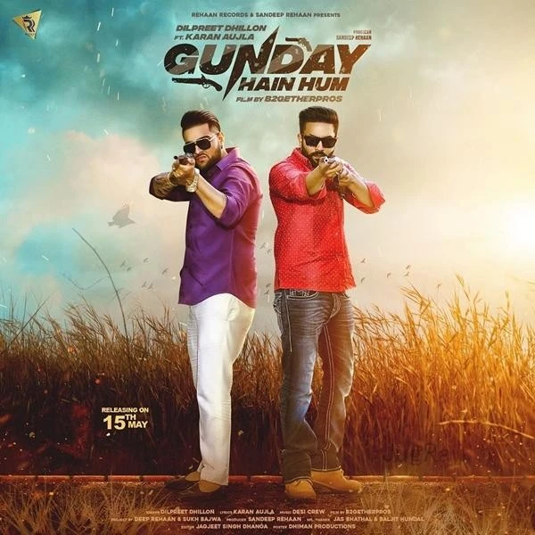 Download Gunday Hain Hum by Dilpreet Dhillon and Karan Aujla top 100 mp3 song