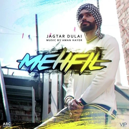 Download Mehfil by Jagtar Dulai top 100 mp3 song