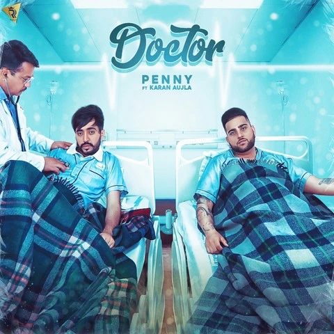 Download Doctor Lyrics by Penny,Karan Aujla mp3 song