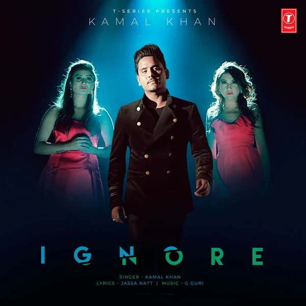 Download Ignore Lyrics by Kamal Khan mp3 song