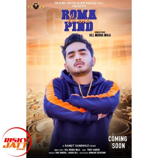 Download Roma Mera Pind by Gill Mudha Wala top 100 mp3 song