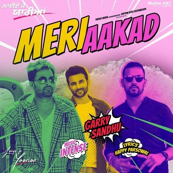 Download Meri Aakad (Laiye Je Yaarian) Lyrics by Garry Sandhu mp3 song