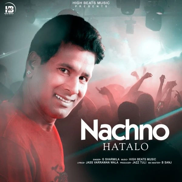Download Nachno Hatalo by G Sharmila top 100 mp3 song