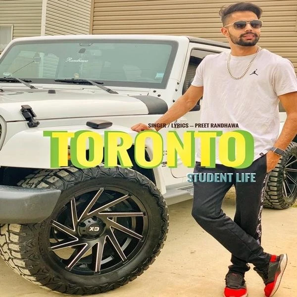 Download Toronto (Student Life) by Preet Randhawa top 100 mp3 song