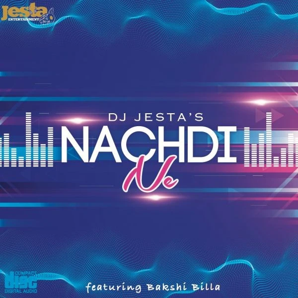 Download Nachdi Ne by DJ Jesta and Bakshi Billa top 100 mp3 song
