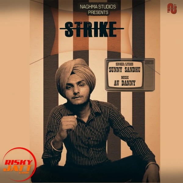 Download Strike by Sunny Sandhu top 100 mp3 song