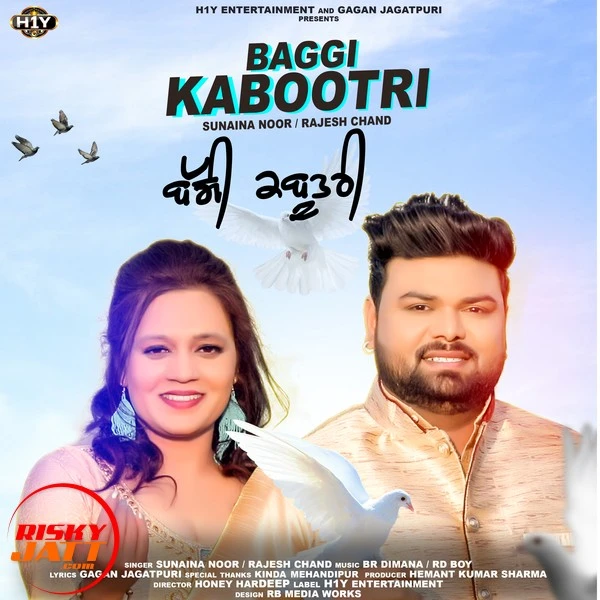 Download Baggi Kabootri by Sunaina Noor and Rajesh Chand top 100 mp3 song