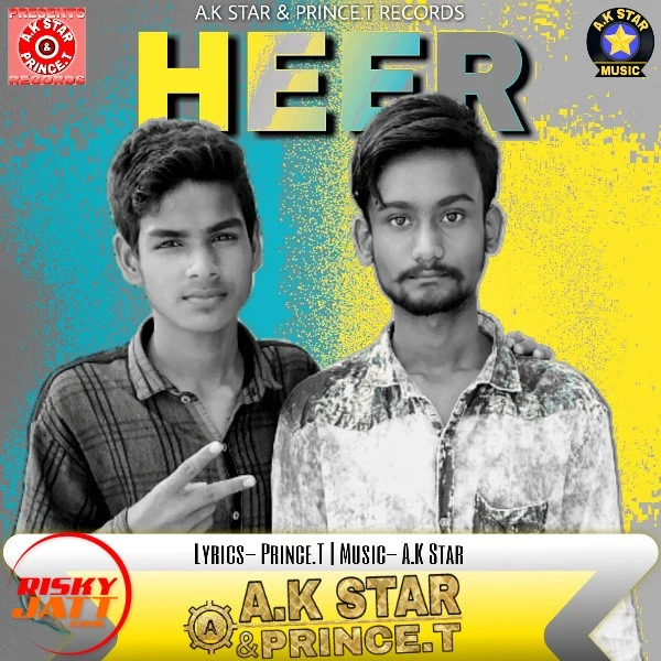 Download Heer by A K Star and Prince T top 100 mp3 song