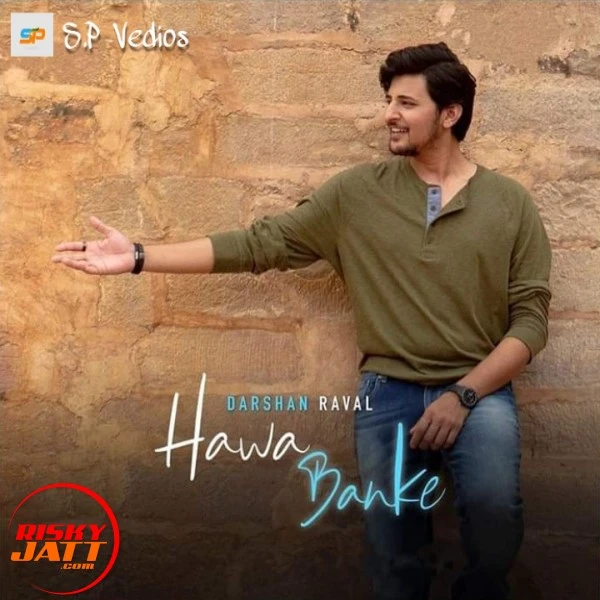 Download Hawa Banke Lyrics by Darshan Raval mp3 song