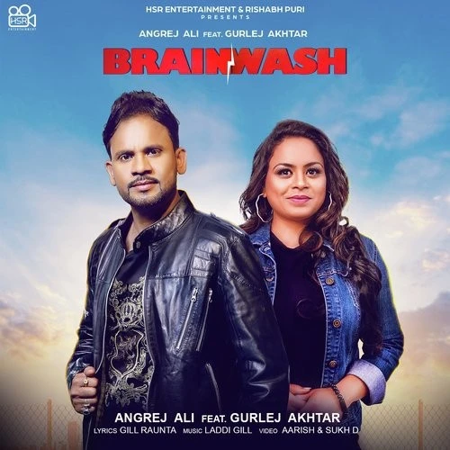 Download Brainwash by Angrej Ali and Gurlej Akhtar mp3 song