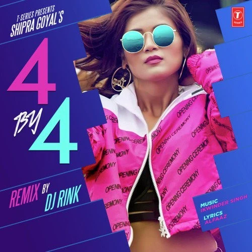 Download 4 By 4 Remix by Shipra Goyal top 100 mp3 song
