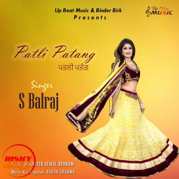 Download Patli Patang by S Balraj mp3 song