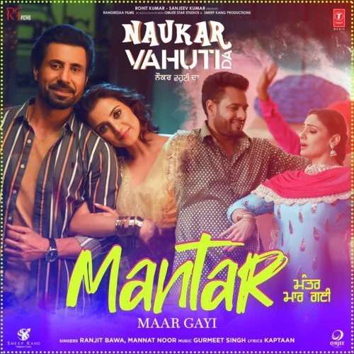 Download Mantar Maar Gayi (Naukar Vahuti Da) by Ranjit Bawa and Mannat Noor mp3 song