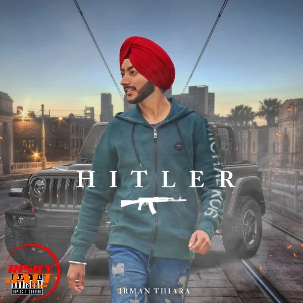 Download Hitler Lyrics by Irman Thiara mp3 song