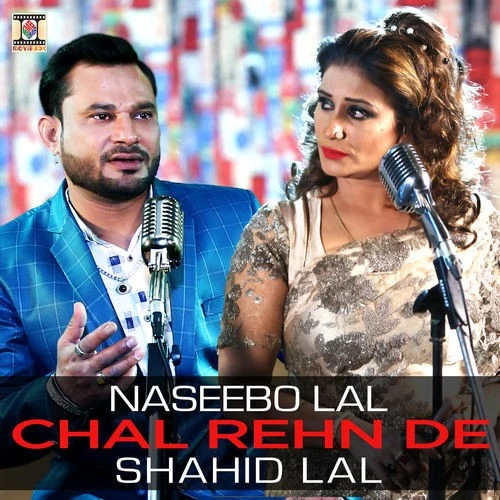 Download Chal Rehn De by Naseebo Lal and Shahid Lal top 100 mp3 song