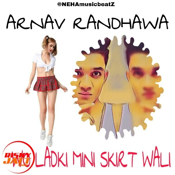Download Wo Ladki Mini Skirt Wali by Arnav Randhawa top 100 mp3 song