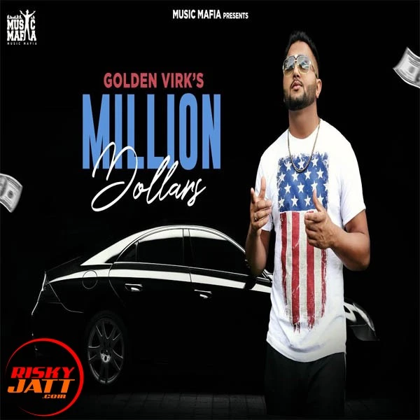 Download Million Dollars by Golden Virk top 50 mp3 song