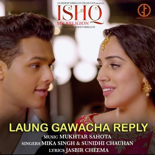 Download Laung Gawacha Reply (Ishq My Religion) by Mika Singh and Sunidhi Chauhan top mp3 song