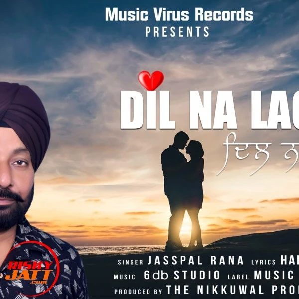 Download Dil Na Lage Lyrics by Jasspal Rana mp3 song