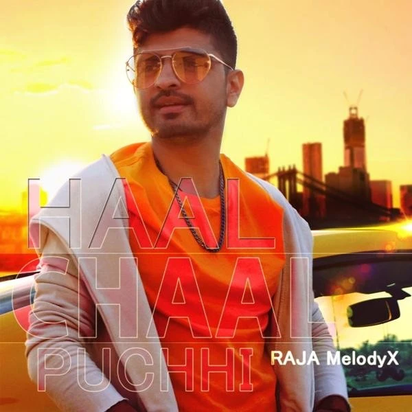 Download Haal Chaal Puchhi by Raja MelodyX top mp3 song