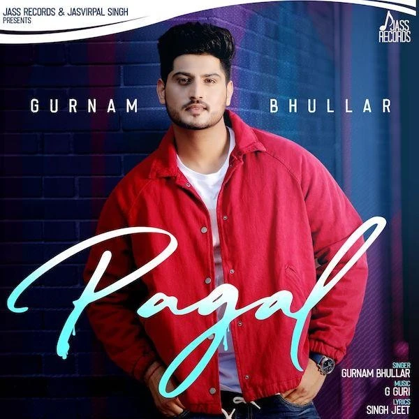 Download Pagal Lyrics by Gurnam Bhullar mp3 song