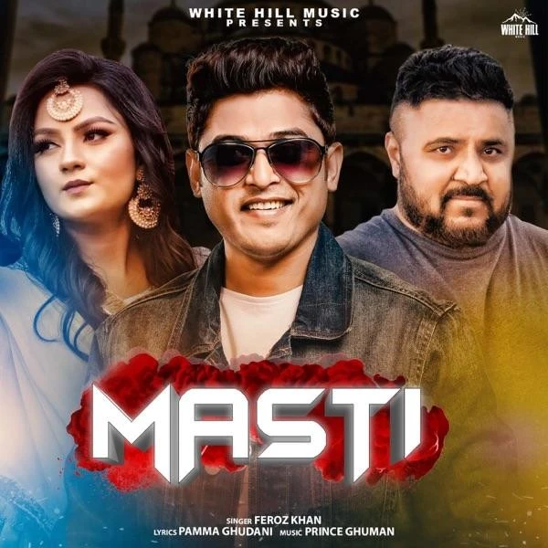 Download Masti Lyrics by Feroz Khan mp3 song
