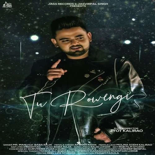 Download Tu Rowengi by Mr Mani and Afsana Khan top 100 mp3 song