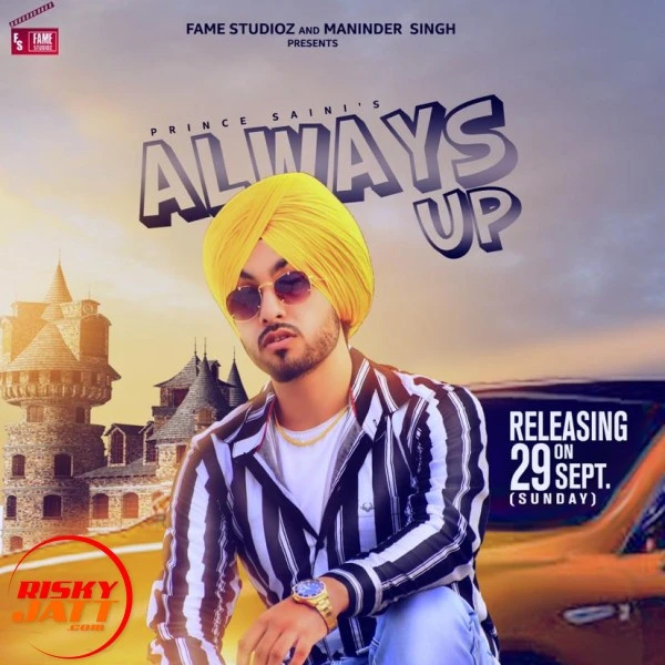 Download Always Up Lyrics by Prince Saini mp3 song