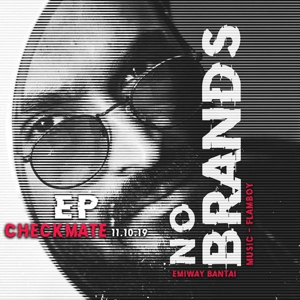 Download Checkmate (No Brands Ep) by Emiway Bantai top 100 mp3 song