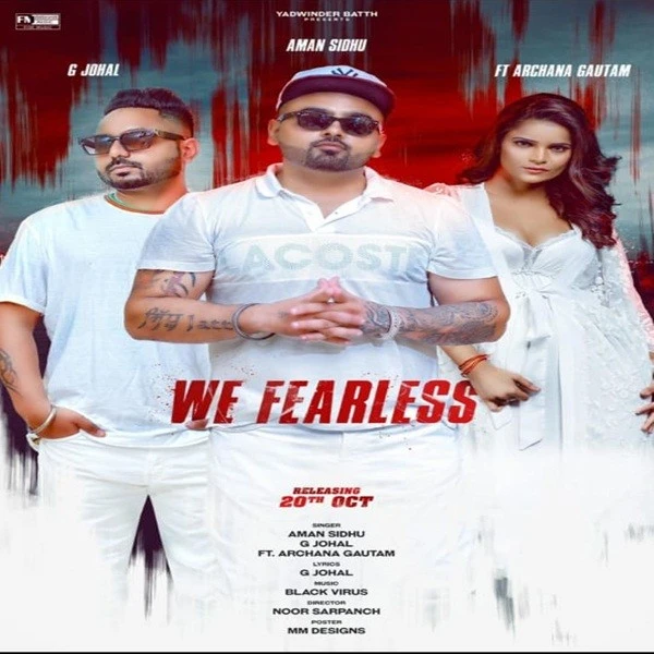 Download We Fearless by G Johal and Aman Sidhu top 100 mp3 song