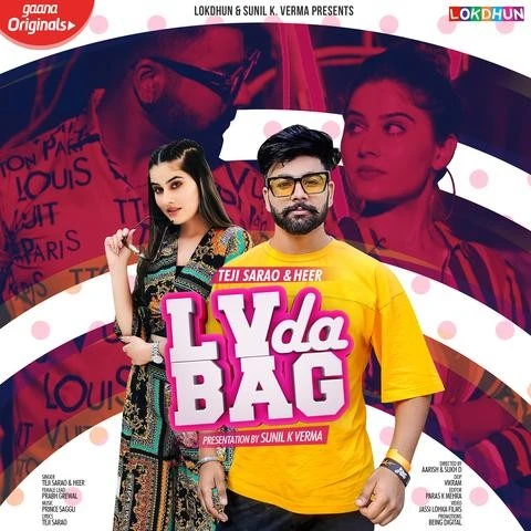 Download LV Da Bag by Teji Sarao and Heer top 100 mp3 song