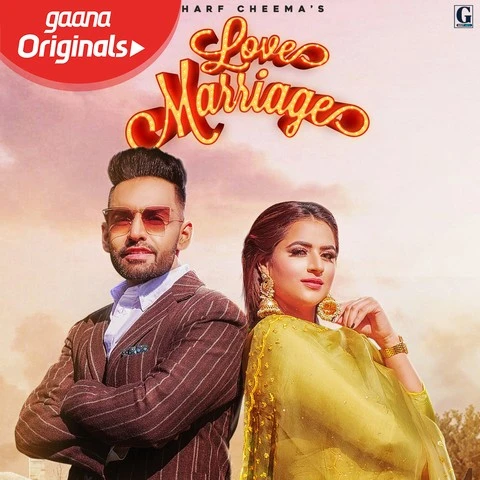 Download Love Marriage Lyrics by Harf Cheema,Gurlez Akhtar mp3 song