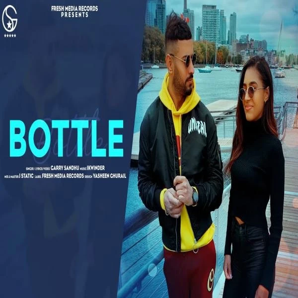 Download Bottle Lyrics by Garry Sandhu mp3 song