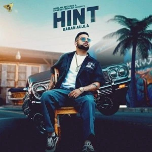 Download Hint Lyrics by Karan Aujla mp3 song
