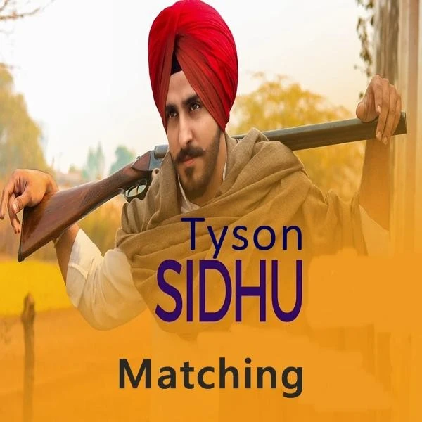 Download Matching by Tyson Sidhu top mp3 song