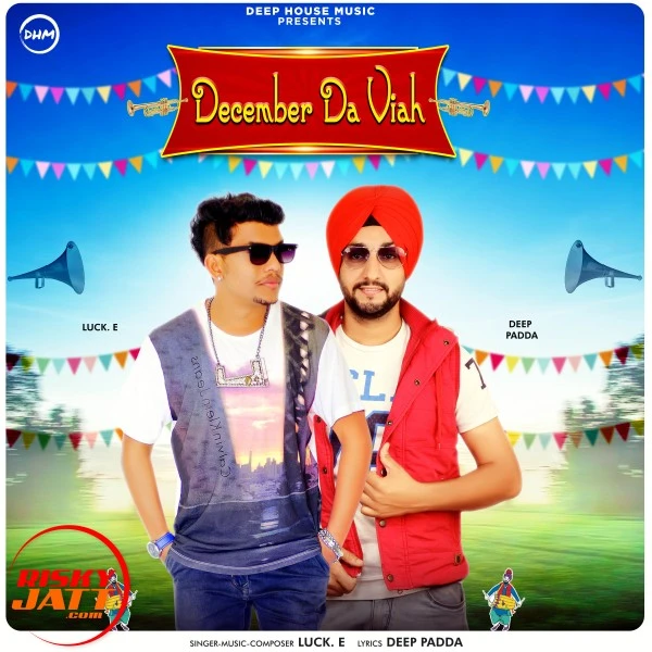 Download December Da Viah Lyrics by Luck E mp3 song