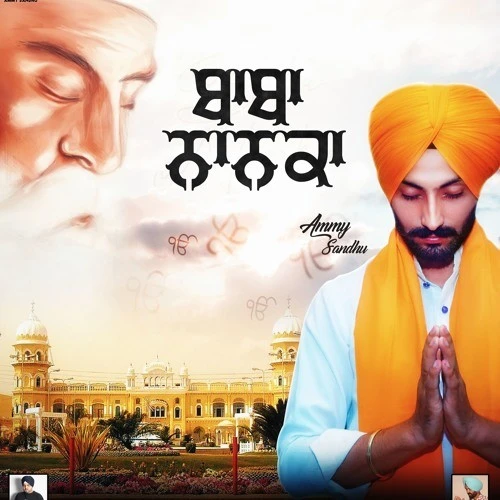 Download Baba Nanak Aa by Ammy Sandhu top 100 mp3 song