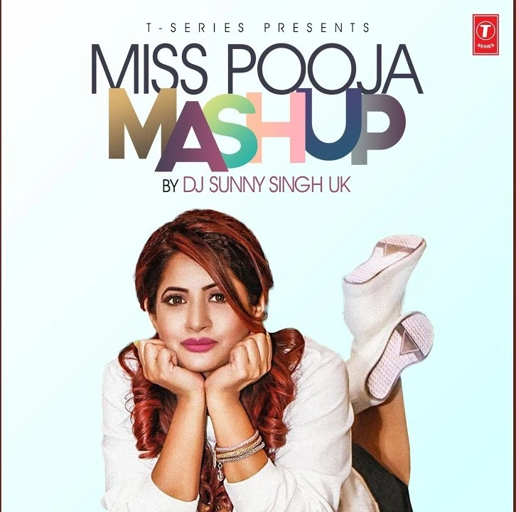 Download Miss Pooja Mashup by Dj Sunny Singh Uk top 100 mp3 song