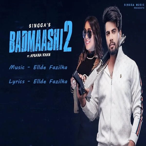 Download Badmaashi 2 Lyrics by Singga,Afsana Khan mp3 song