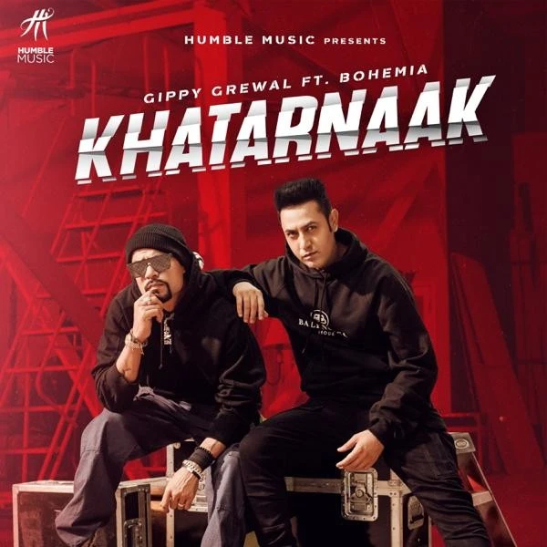 Download Khatarnaak Lyrics by Gippy Grewal,Bohemia mp3 song