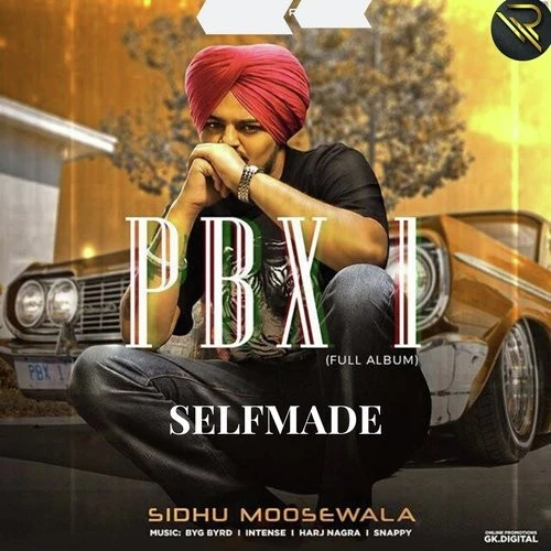 Download Selfmade (PBX 1) by Sidhu Moose Wala top mp3 song