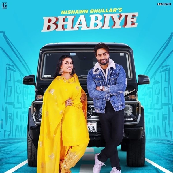 Download Bhabiye Lyrics by Nishawn Bhullar mp3 song