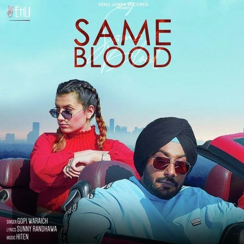 Download Same Blood by Gopi Waraich top 100 mp3 song